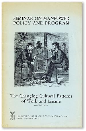 The Changing Cultural Patterns of Work and Leisure [Seminar on Manpower Policy and Program]