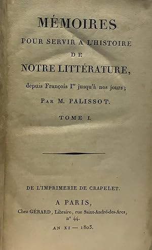 mémoires pour servir de notre littérature - depuis françois Ier jusqu'à nos jours Tome I