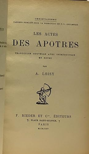 Les actes des apôtres - traduction nouvelle avec introduction et notes par A. Loisy
