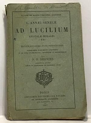 Annaei senecae ad lucilium epistolae morales I-XVI - édition précédée d'une intriduction
