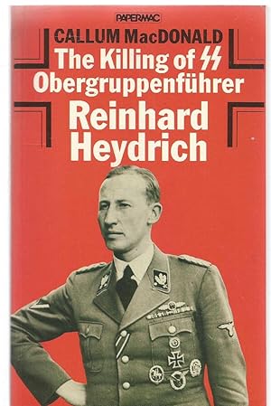The Killing of S S Obergruppenfuhrer - Reinhard Heydrich