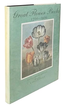 Great Flower Books 1700-1900: A Bibliographical Record of Two Centuries of Finely-Illustrated Flo...