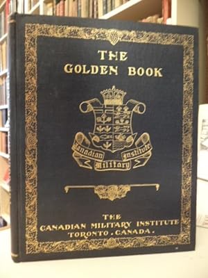 The Golden Book of The Canadian Military Institute [inscribed]