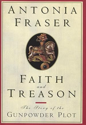 Faith and Treason: The Gunpowder Plot