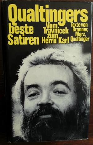 'Qualtingers beste Satiren. Von Travnicek zum Herrn Karl. Mit Texten von Gerhard Bronner, Carl Me...
