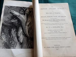 The British Angler's Manual, Or, The Art of Angling in England, Scotland, Wales and Ireland With ...