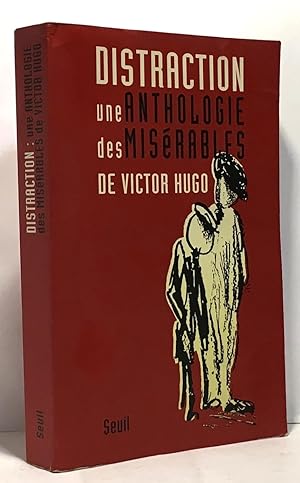 Distraction : Une anthologie des "Misérables" de Victor Hugo
