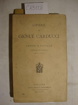Opere di Giosue Carducci - Ceneri e faville - Serie seconda 1871-1876