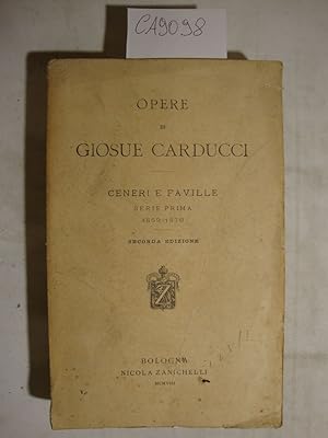 Opere di Giosue Carducci - Ceneri e faville - Serie prima 1859-1870