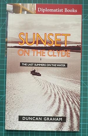 Sunset on the Clyde: The Last Summers on the Water