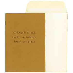 Old Ahab's Friend, and Friend to Noah, Speaks His Piece