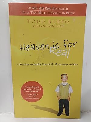 Heaven is for Real: A Little Boy's Astounding Story of His Trip to Heaven and Back