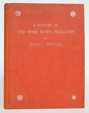 A History of The Wire Rope Industry of Great Britain