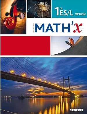 math'x : 1ère ES, L ; livre (édition 2015)