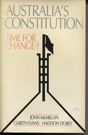 AUSTRALIA'S CONSTITUTION : TIME FOR CHANGE?