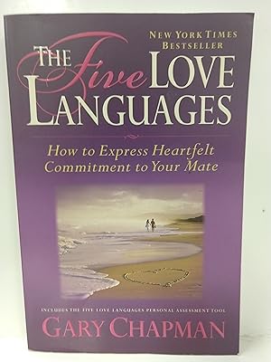 Five Love Languages: How to Express Heartfelt Commitment to Your Mate