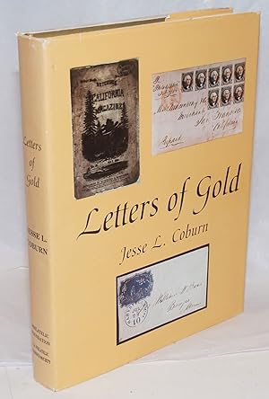 Letters of Gold; California Postal History Through 1869