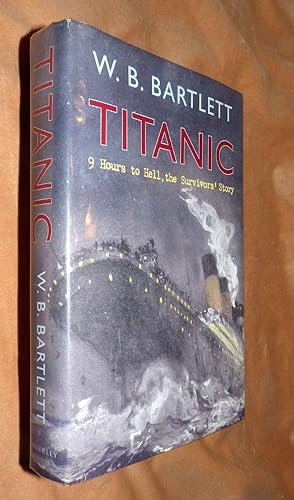 TITANIC: 9 Hours to Hell, the Survivors' Story
