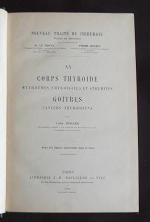 Nouveau traité de chirurgie - Tome 20 : Corps thyroïde, myxoedèmes, thyroïdites et strumites, goi...