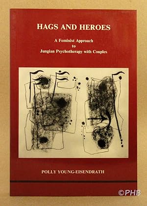 Hags and Heroes: A Feminist Approach to Jungian Psychotherapy With Couples