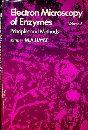 Electron Microscopy of Enzymes, Principles and Methods Volume 5