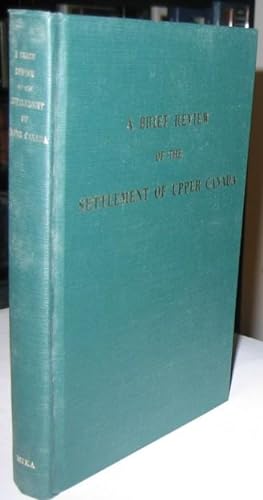 A Brief Review of the Settlement of Upper Canada (Canadiana Reprint Series No. 26)