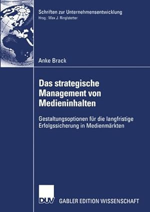 Das strategische Management von Medieninhalten: Gestaltungsoptionen für die langfristige Erfolgss...