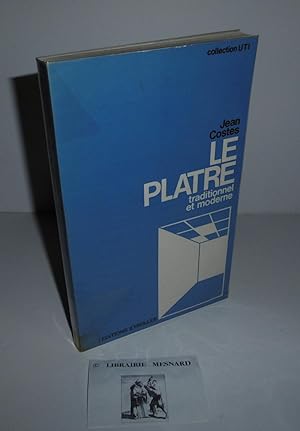 Le platre traditionnel et moderne. Collection UTI. Paris. Eyrolles. 1978.