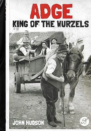 Adge King of the Wurzels. Signed By the Author.