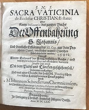 Sacra Vaticinia de Ecclesiae Christianae statu: Oder Kurtze Delineatio des gantzen Buchs Der Offe...