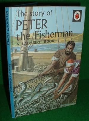THE STORY OF PETER THE FISHERMAN A Ladybird Book Series 522