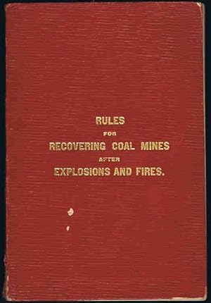 Suggested Rules for Recovering Coal Mines After Explosions and Fires