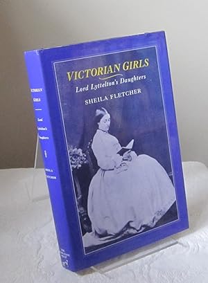 Victorian Girls: Lord Lyttelton's Daughters