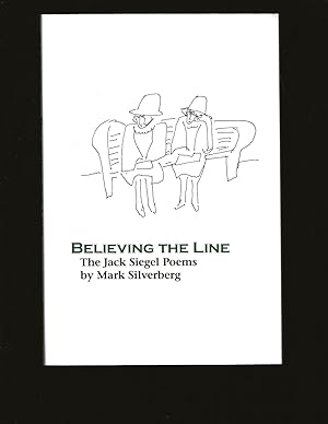 Believing The Line: The Jack Siegel Poems (Only Signed Book)