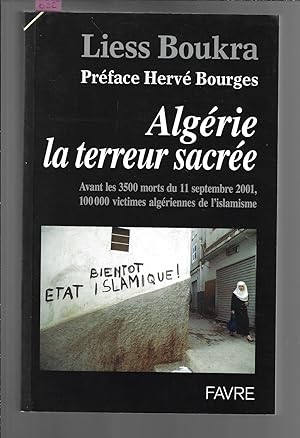 Algérie la terreur sacrée : Avant les 3500 morts du 11 septembre 2001, 100000 victimes algérienne...