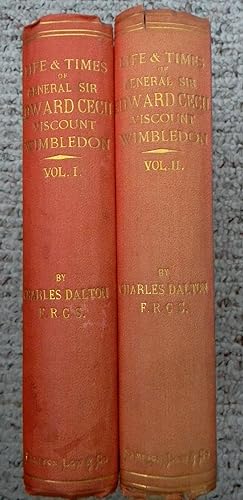 LIFE AND TIMES OF GENERAL SIR EDWARD CECIL, VISCOUNT WIMBLEDON.VOLUME I AND VOL. II