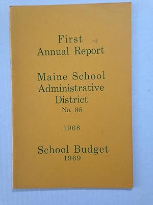 First Annual Report Maine School Administrative District No. 66. 1968. School Budget 1969.