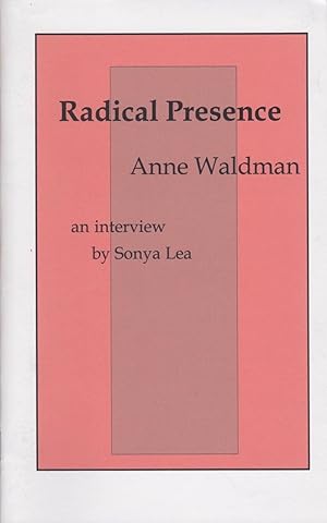 Radical Presence: An Interview With Anne Waldman