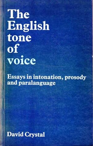 The English tone of voice: Essays in intonation, prosody and Paralanguage