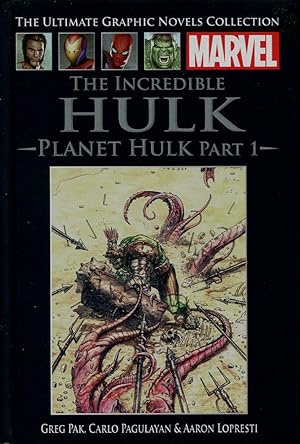 The Incredible Hulk : Planet Hulk Part 1 (Marvel Ultimate Graphic Novels Collection)