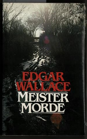 Meister-Morde. Edgar Wallace.