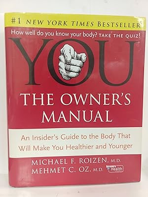 You: The Owner's Manual An Insiders Guide to the Body that Will Make You Healthier and Younger