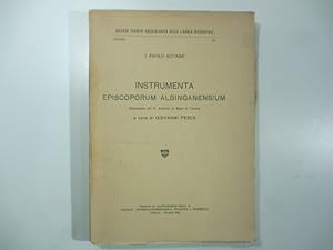 Instrumenta episcoporum albinganensium (Documenti del R. Archivio di Stato di Torino) a cura di G...