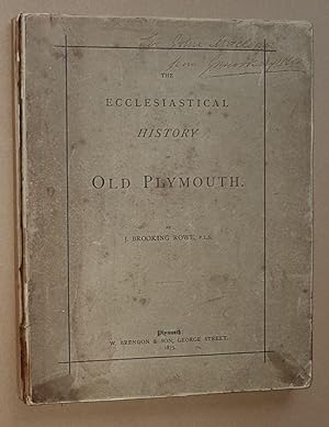 The Ecclesiastical History of Old Plymouth; the parish, vicars, and church of St Andrew