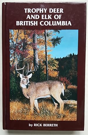 Trophy Deer and Elk of British Columbia