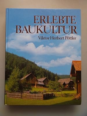 Erlebte Baukultur (- Architektur Bauernhaus Österreich Freilichtmuseum