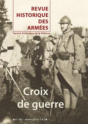 RHA - Revue Historique des Armées N° 282.-------------- CROIX DE GUERRE