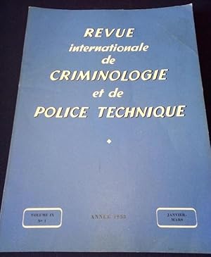 Revue internationale de criminologie et de police technique - Volum IX - N.1 - Janvier / Mars 1955