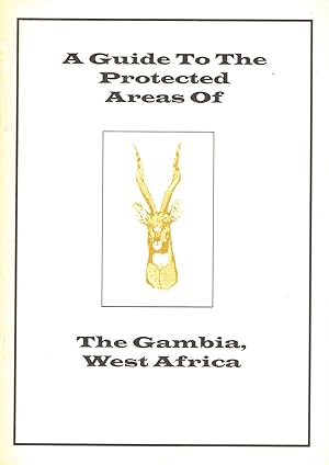 A Guide To The Protected Areas Of The Gambia & West Africa : English Text :