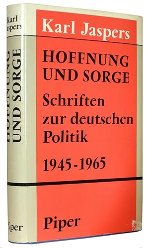 Hoffnung und Sorge: Schriften zur deutschen Politik 1945-1965 (Hope and Concern: Writings on Germ...